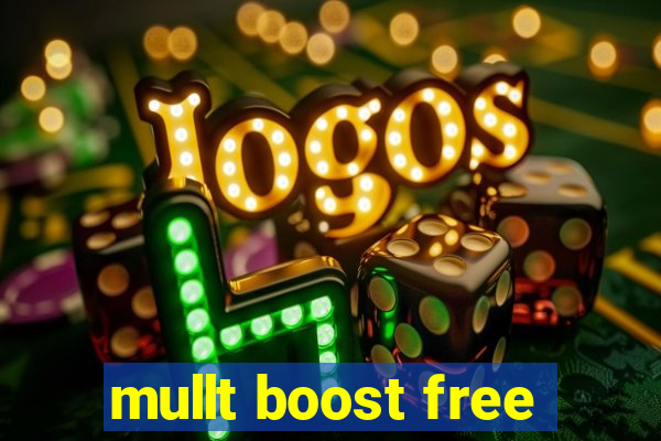 mullt boost free