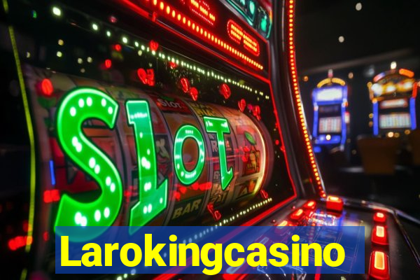 Larokingcasino