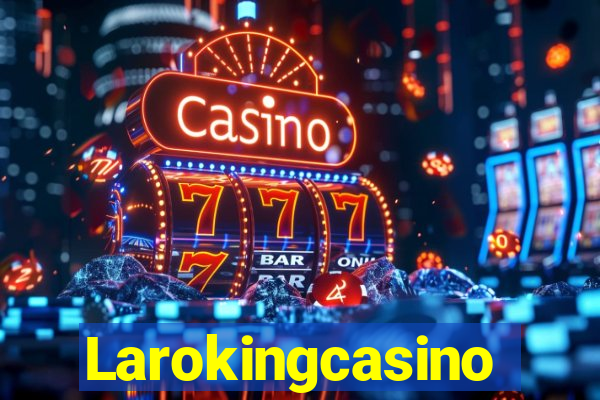 Larokingcasino