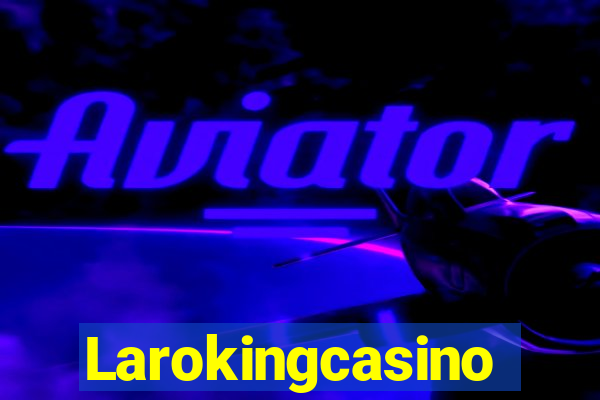 Larokingcasino