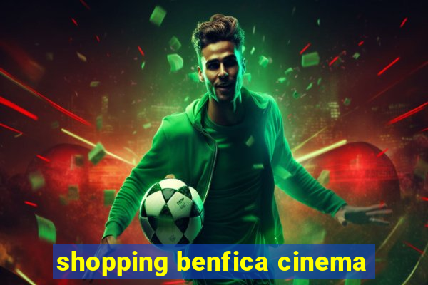 shopping benfica cinema