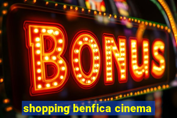 shopping benfica cinema