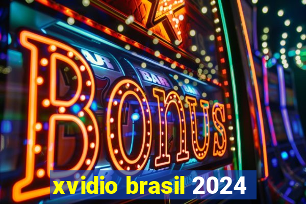 xvidio brasil 2024