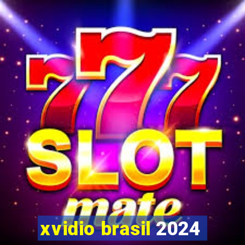 xvidio brasil 2024