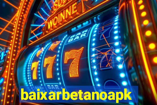 baixarbetanoapk