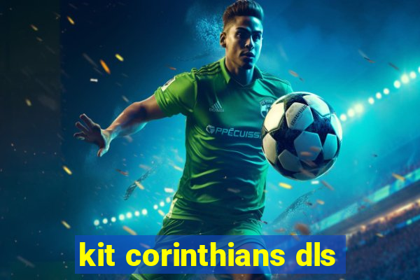 kit corinthians dls