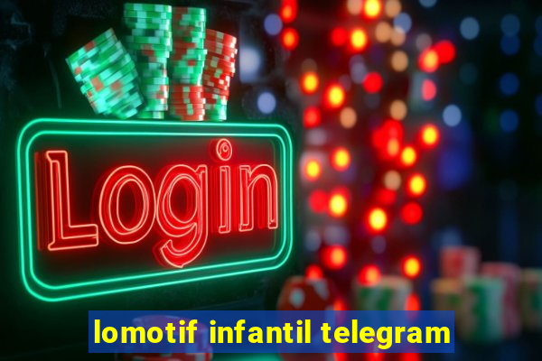 lomotif infantil telegram