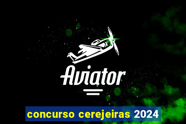 concurso cerejeiras 2024