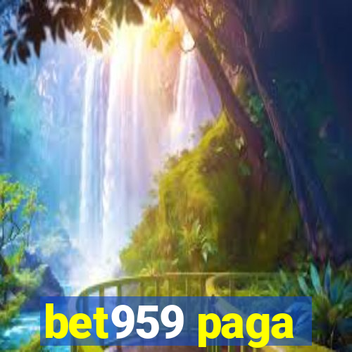 bet959 paga