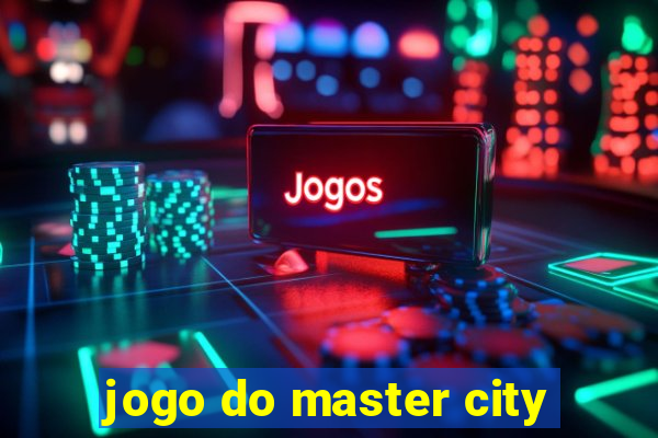 jogo do master city