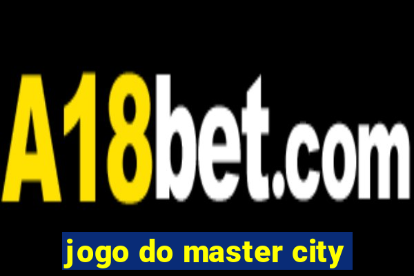 jogo do master city