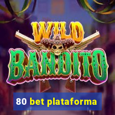 80 bet plataforma