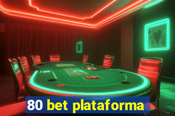 80 bet plataforma