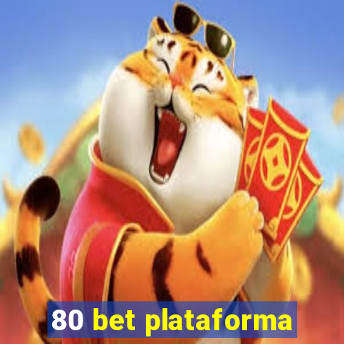 80 bet plataforma