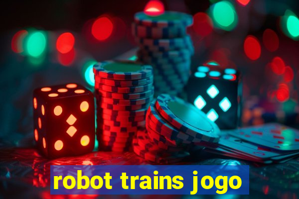 robot trains jogo