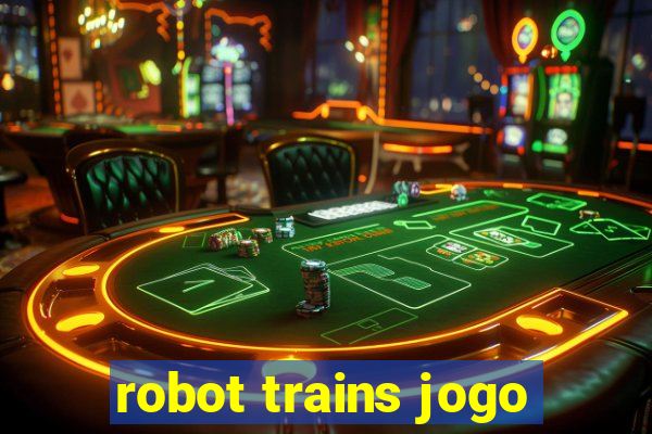 robot trains jogo