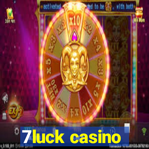 7luck casino