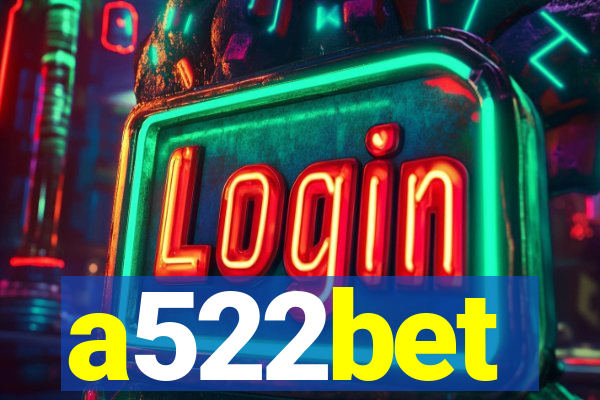 a522bet