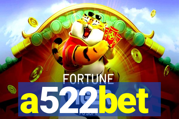 a522bet