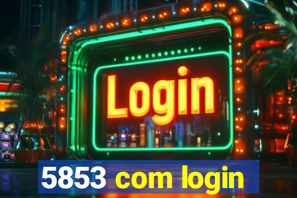 5853 com login