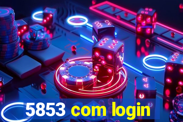 5853 com login