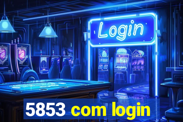 5853 com login