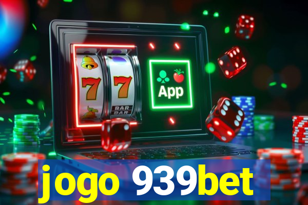 jogo 939bet