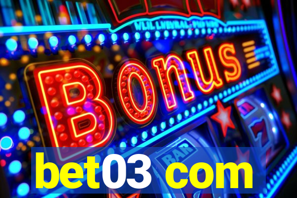 bet03 com