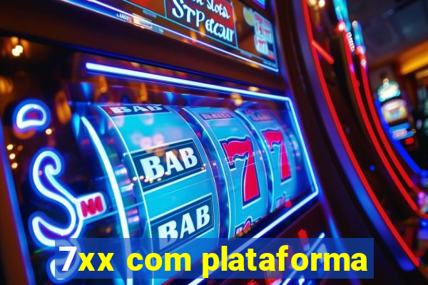 7xx com plataforma