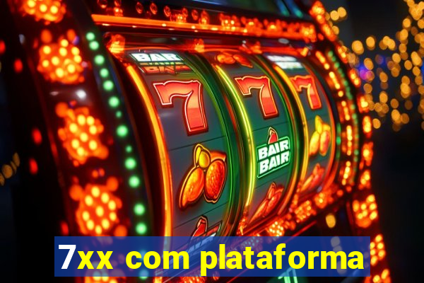 7xx com plataforma