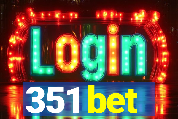 351 bet