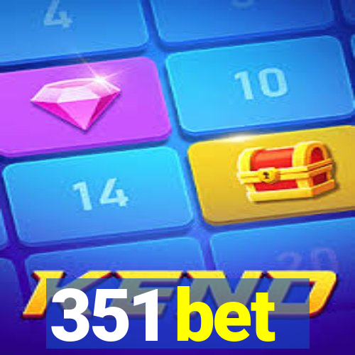 351 bet