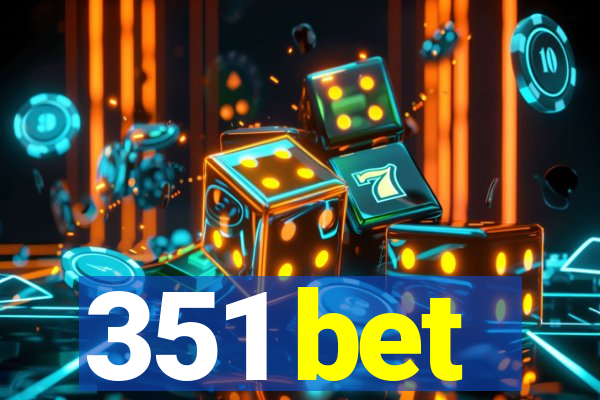 351 bet