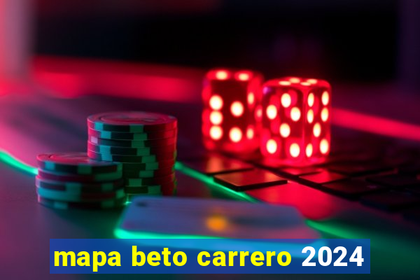 mapa beto carrero 2024