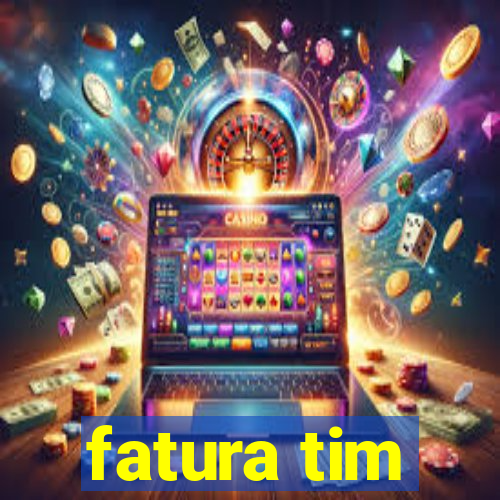 fatura tim