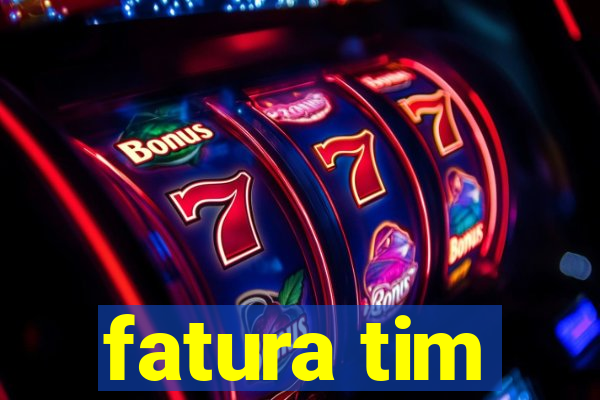 fatura tim