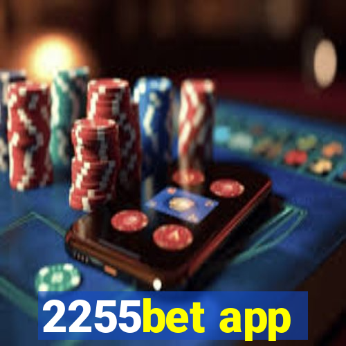 2255bet app