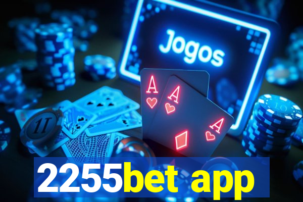 2255bet app