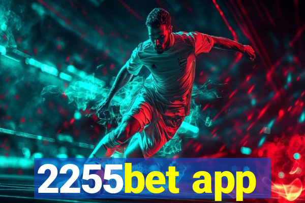 2255bet app