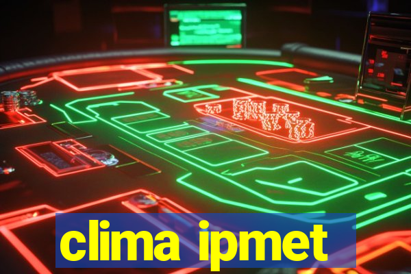 clima ipmet