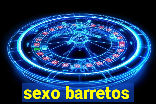 sexo barretos