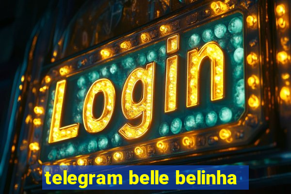 telegram belle belinha