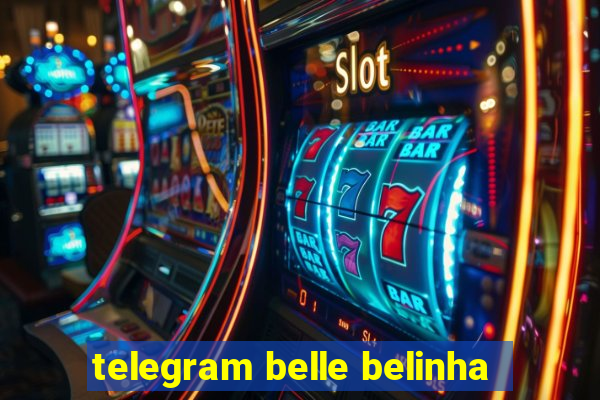 telegram belle belinha