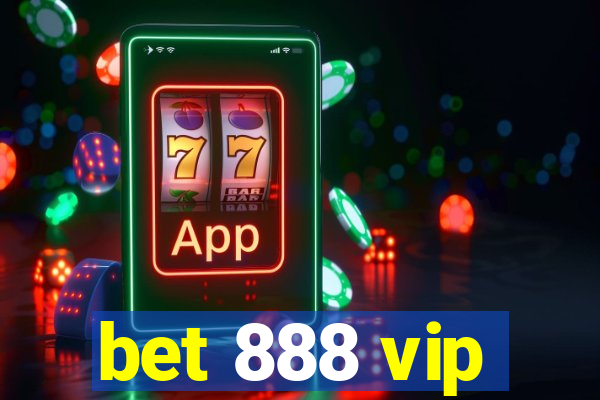 bet 888 vip