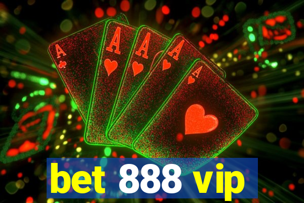 bet 888 vip