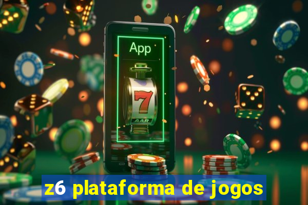 z6 plataforma de jogos