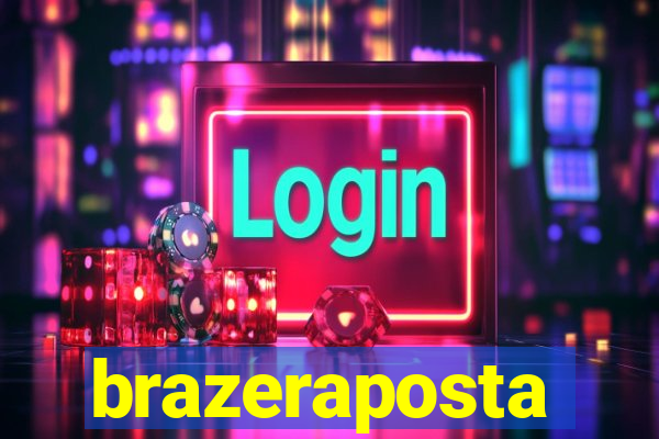 brazeraposta