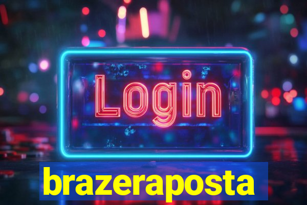 brazeraposta