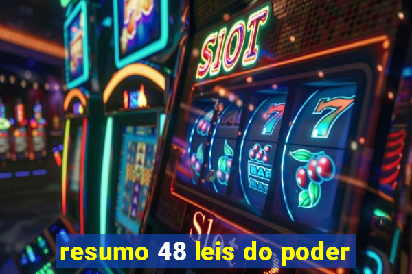 resumo 48 leis do poder