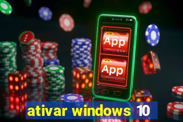 ativar windows 10